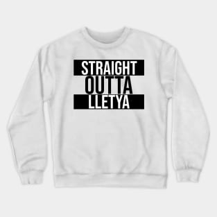 Straight Outta Lletya Crewneck Sweatshirt